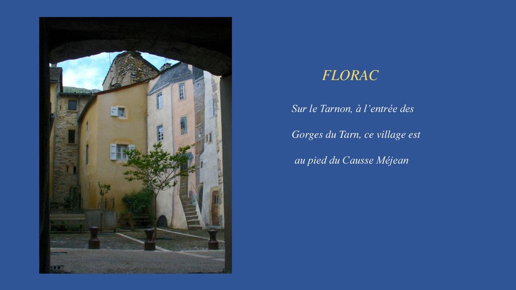 FLORAC Sur le Tarnon, à l’entrée des Gorges du Tarn, ce village est
