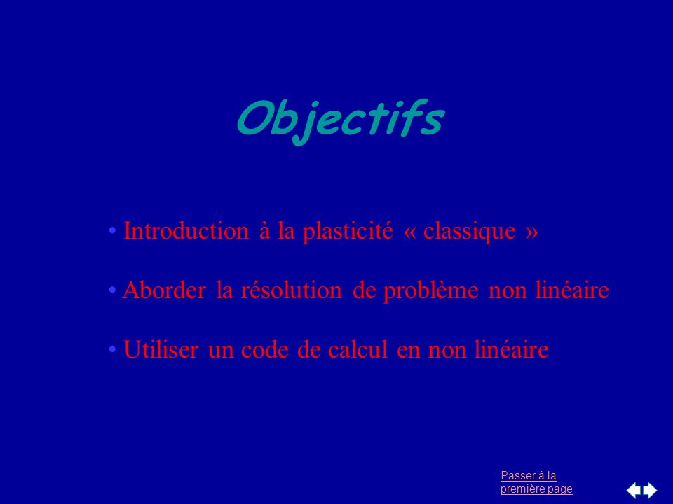 Objectifs Introduction à la plasticité « classique »