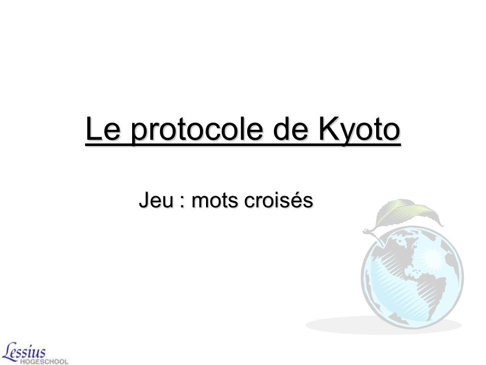Le protocole de Kyoto Jeu : mots croisés