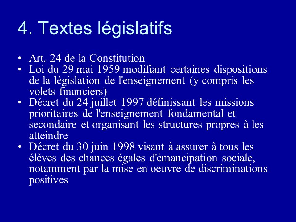 4. Textes législatifs Art. 24 de la Constitution