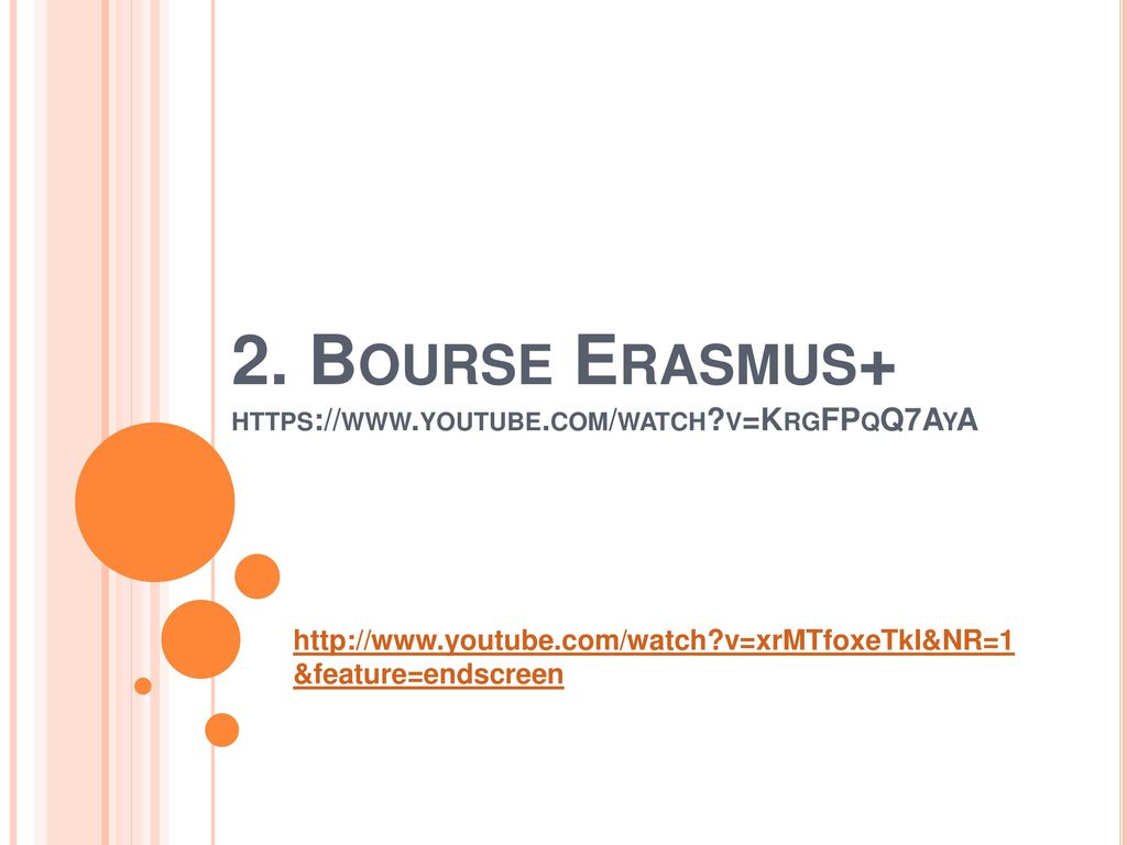 2. Bourse Erasmus+   v=KrgFPqQ7AyA