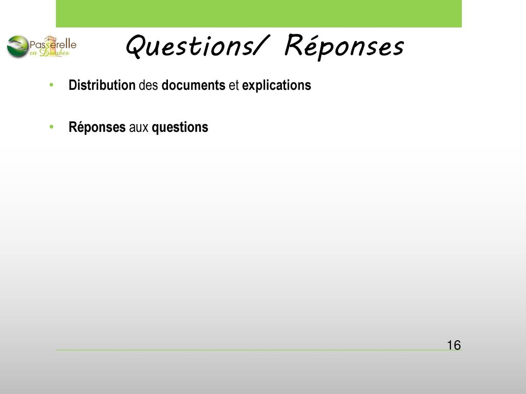 Questions/ Réponses Distribution des documents et explications
