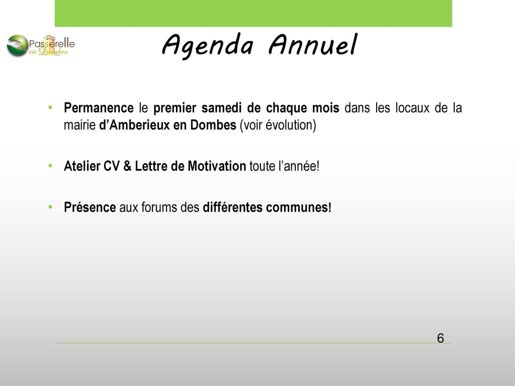 Agenda Annuel Permanence le premier samedi de chaque mois dans les locaux de la mairie d’Amberieux en Dombes (voir évolution)
