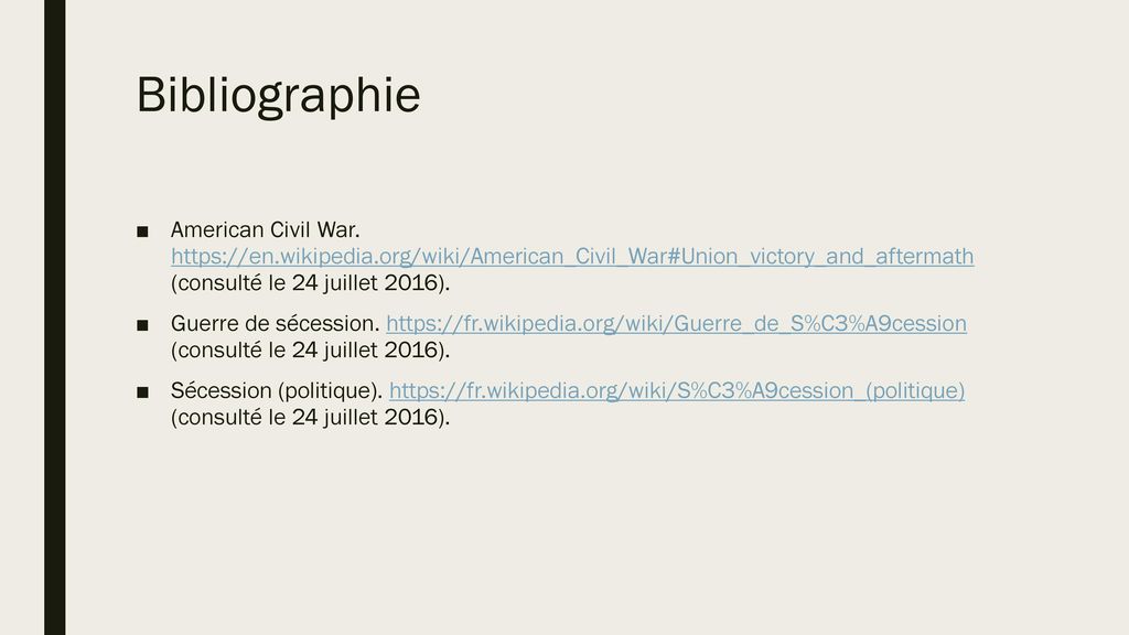 Bibliographie American Civil War.   (consulté le 24 juillet 2016).