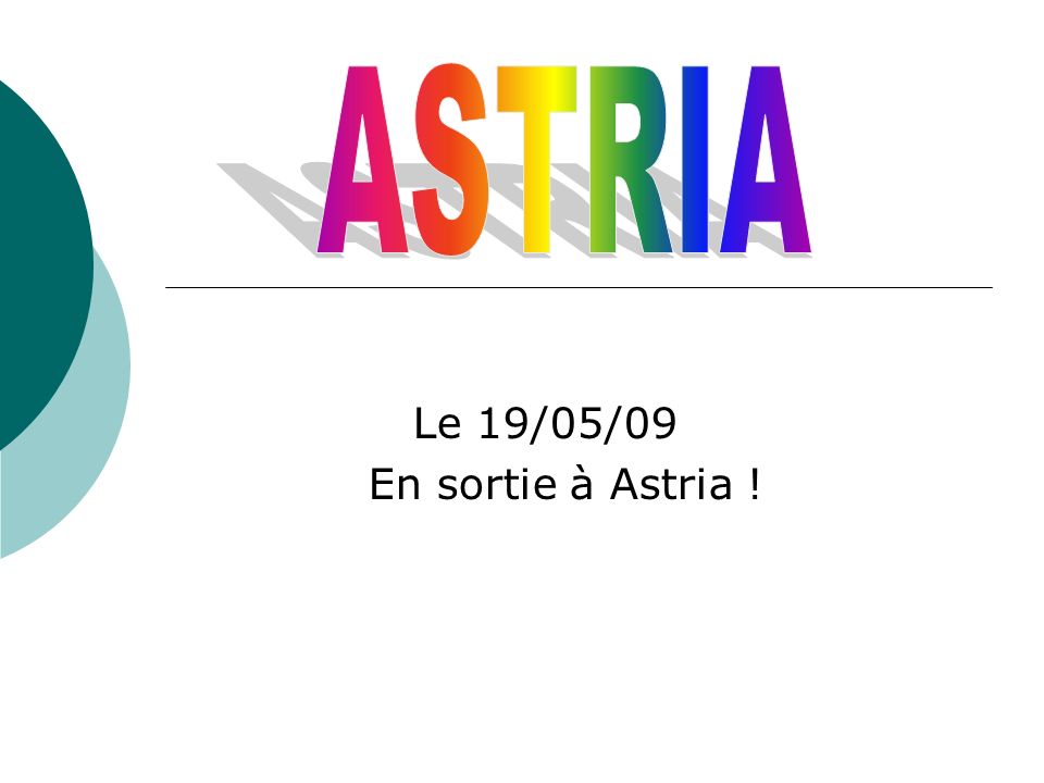 ASTRIA Le 19/05/09 En sortie à Astria !