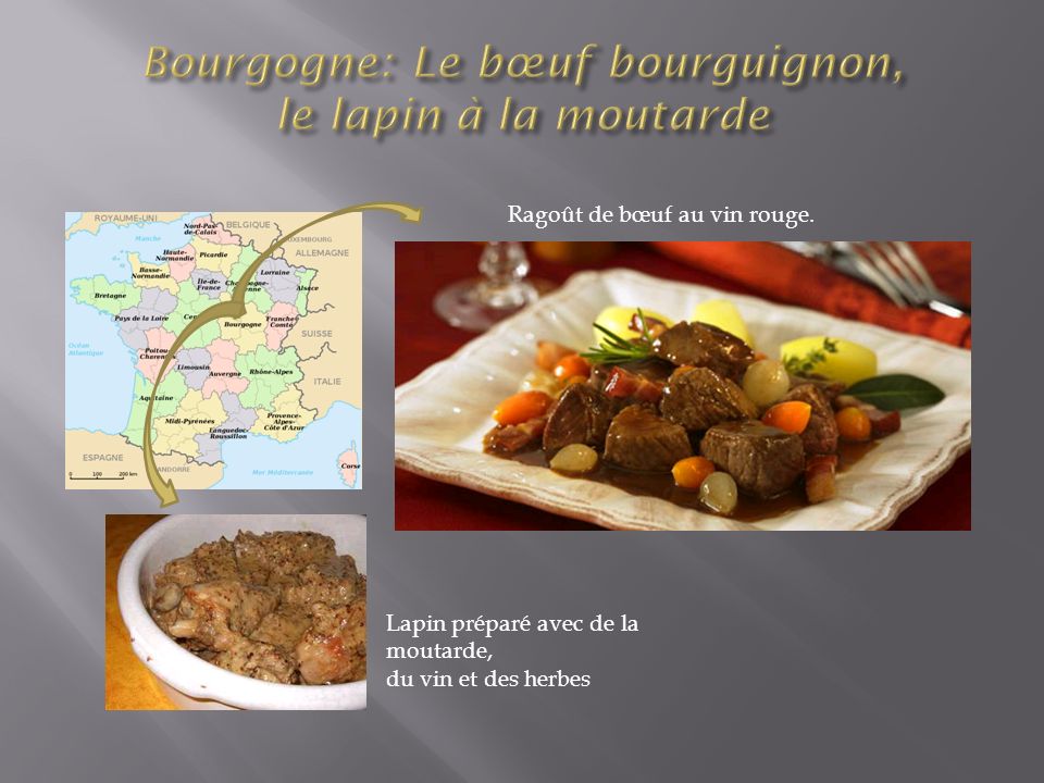 Bourgogne: Le bœuf bourguignon, le lapin à la moutarde