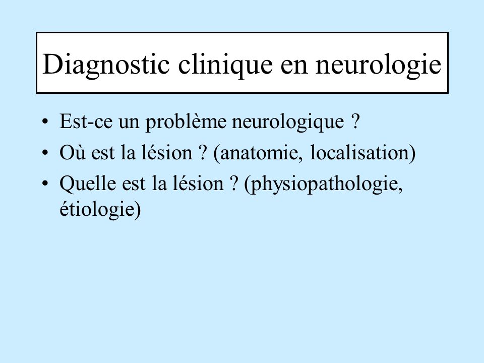 Diagnostic clinique en neurologie