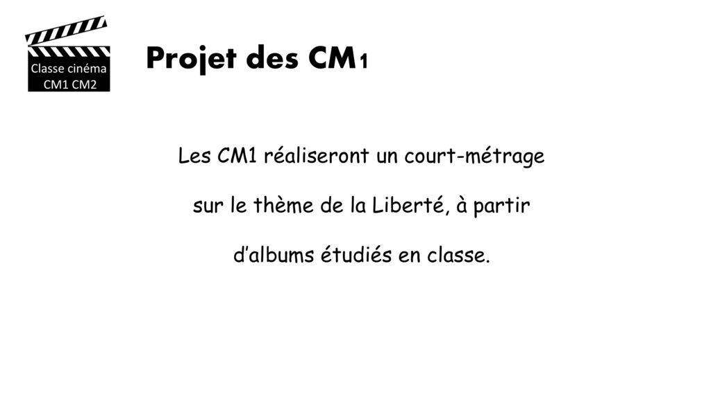 Classe cinéma CM1 CM2. Projet des CM1.