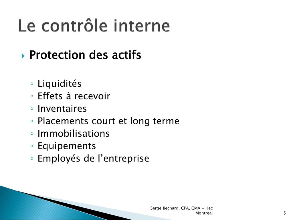 Le contrôle interne Protection des actifs Liquidités Effets à recevoir