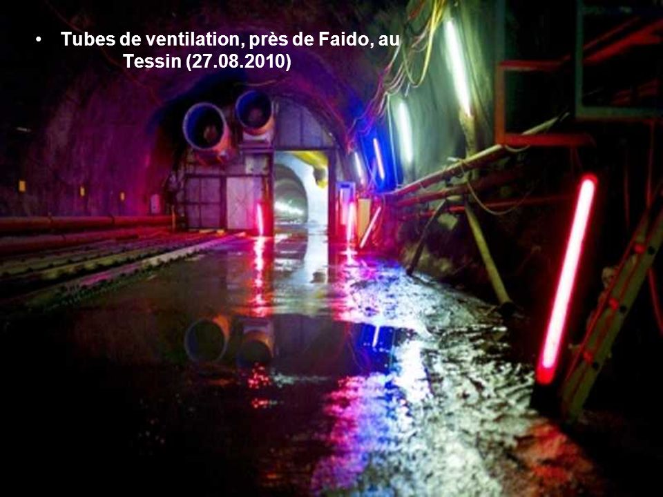 Tubes de ventilation, près de Faido, au Tessin ( )