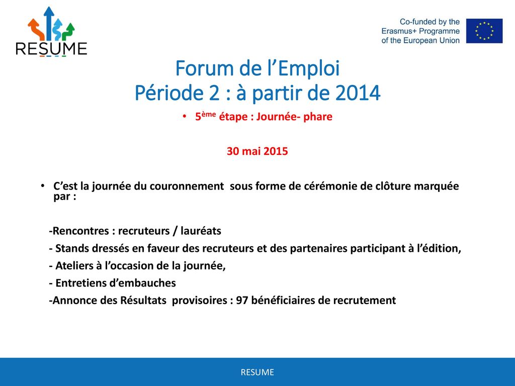 Forum de l’Emploi Période 2 : à partir de 2014
