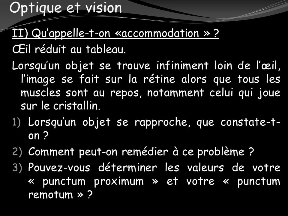 Optique et vision II) Qu’appelle-t-on «accommodation »