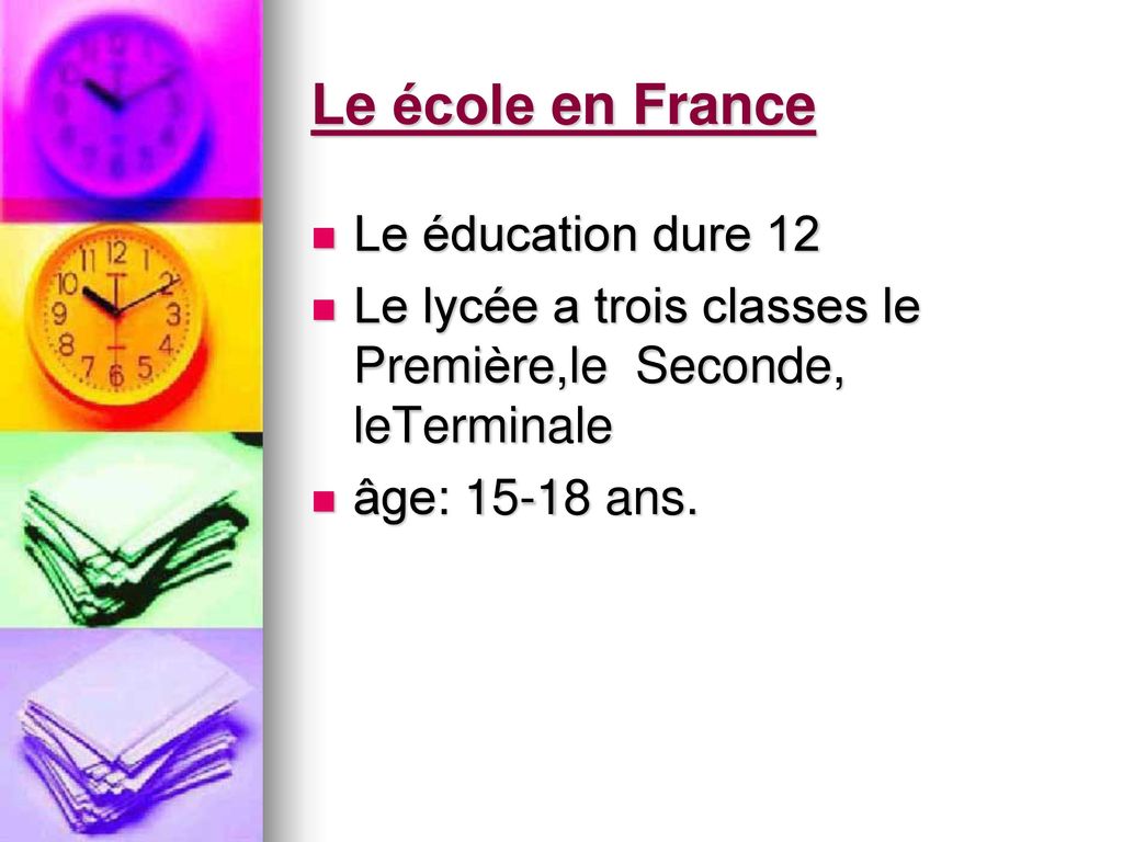 Le école en France Le éducation dure 12