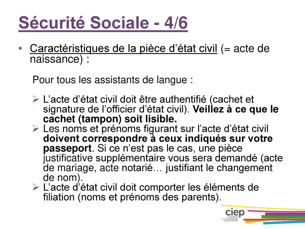 Sécurité Sociale - 4/6 Caractéristiques de la pièce d’état civil (= acte de naissance) : Pour tous les assistants de langue :