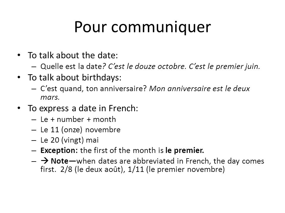 Pour communiquer To talk about the date: To talk about birthdays: