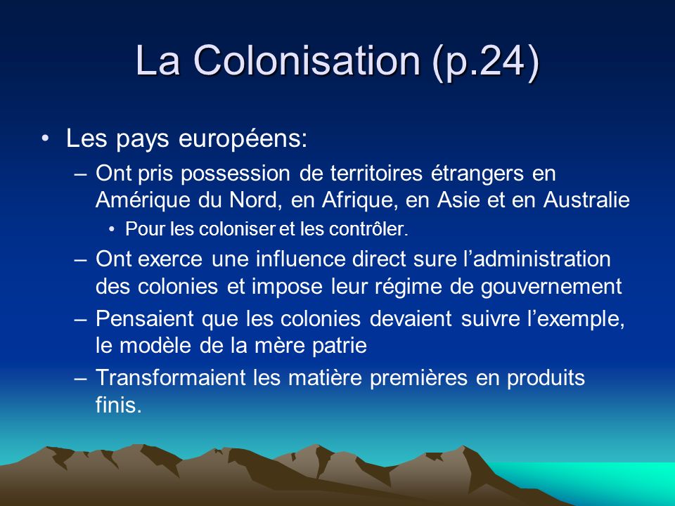 La Colonisation (p.24) Les pays européens: