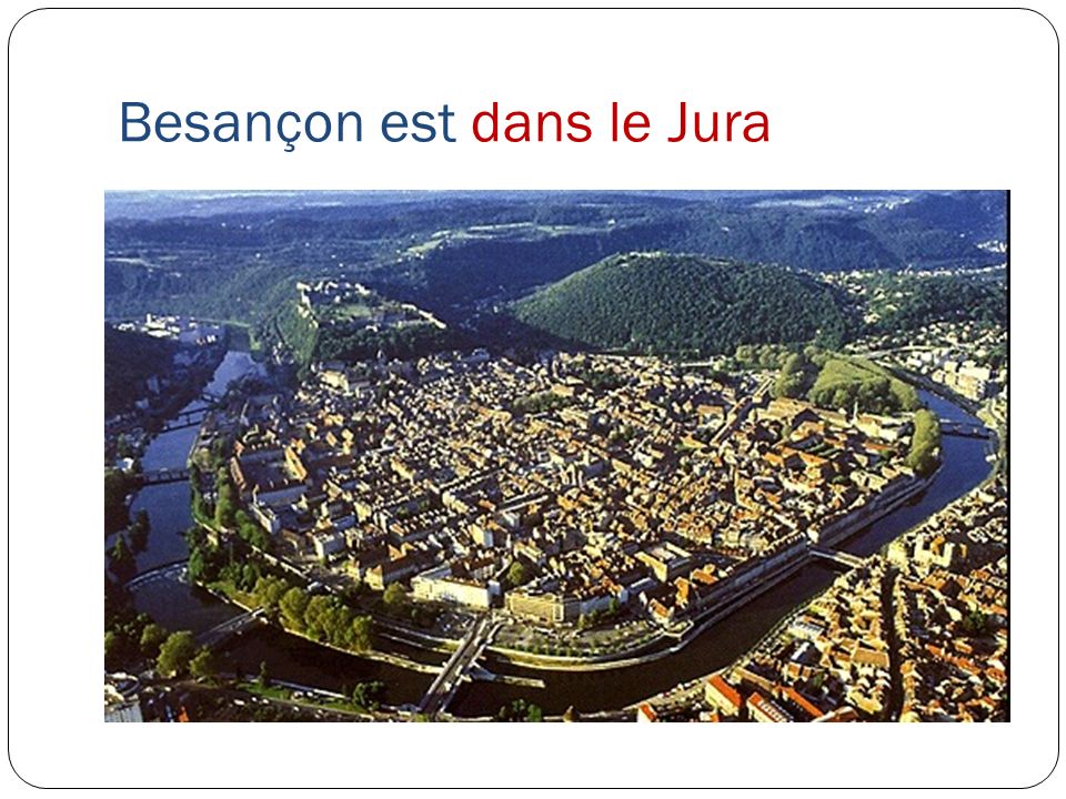 Besançon est dans le Jura