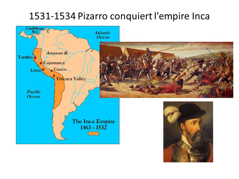Pizarro conquiert l empire Inca