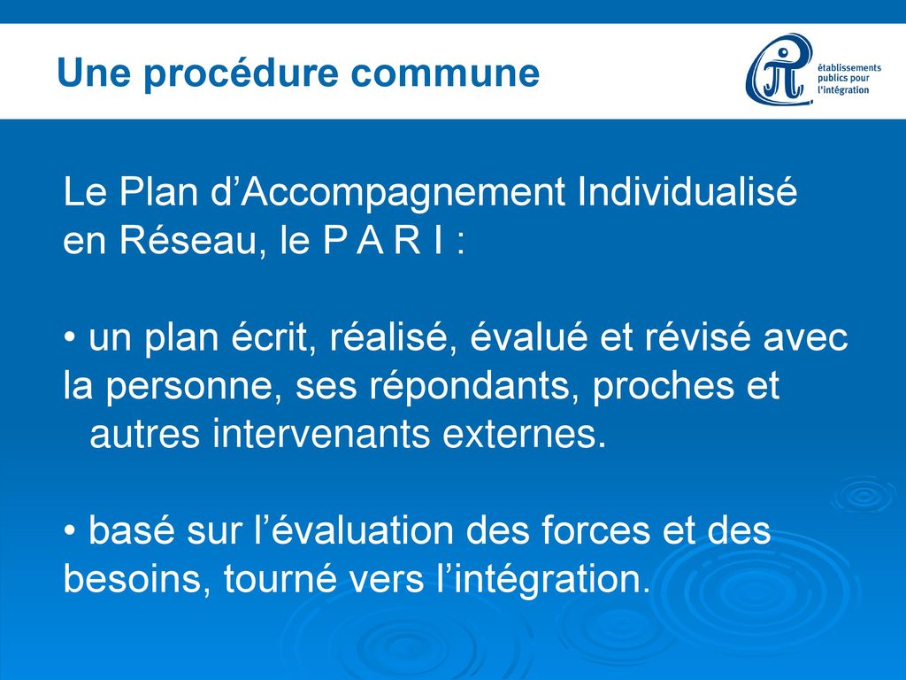Le Plan d’Accompagnement Individualisé en Réseau, le P A R I :