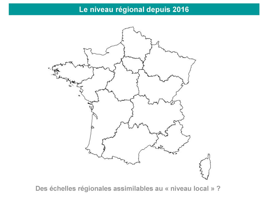Le niveau régional depuis 2016