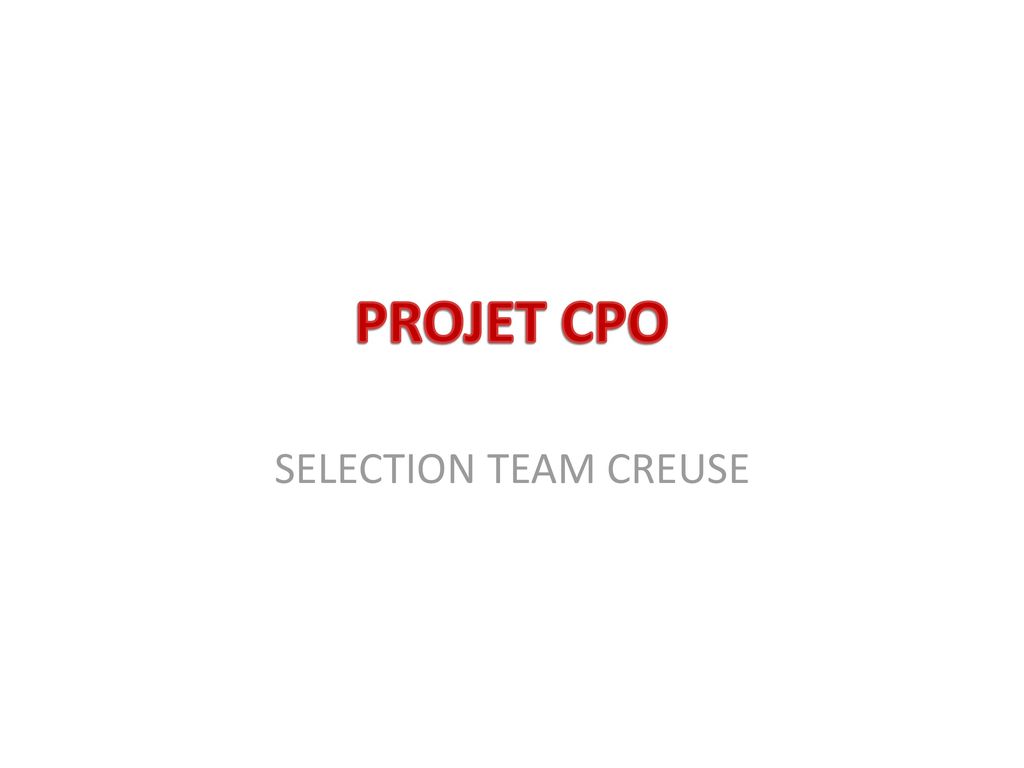 PROJET CPO SELECTION TEAM CREUSE