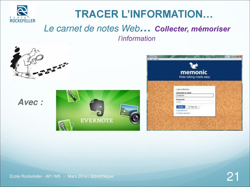 TRACER L’INFORMATION… Le carnet de notes Web… Collecter, mémoriser l’information