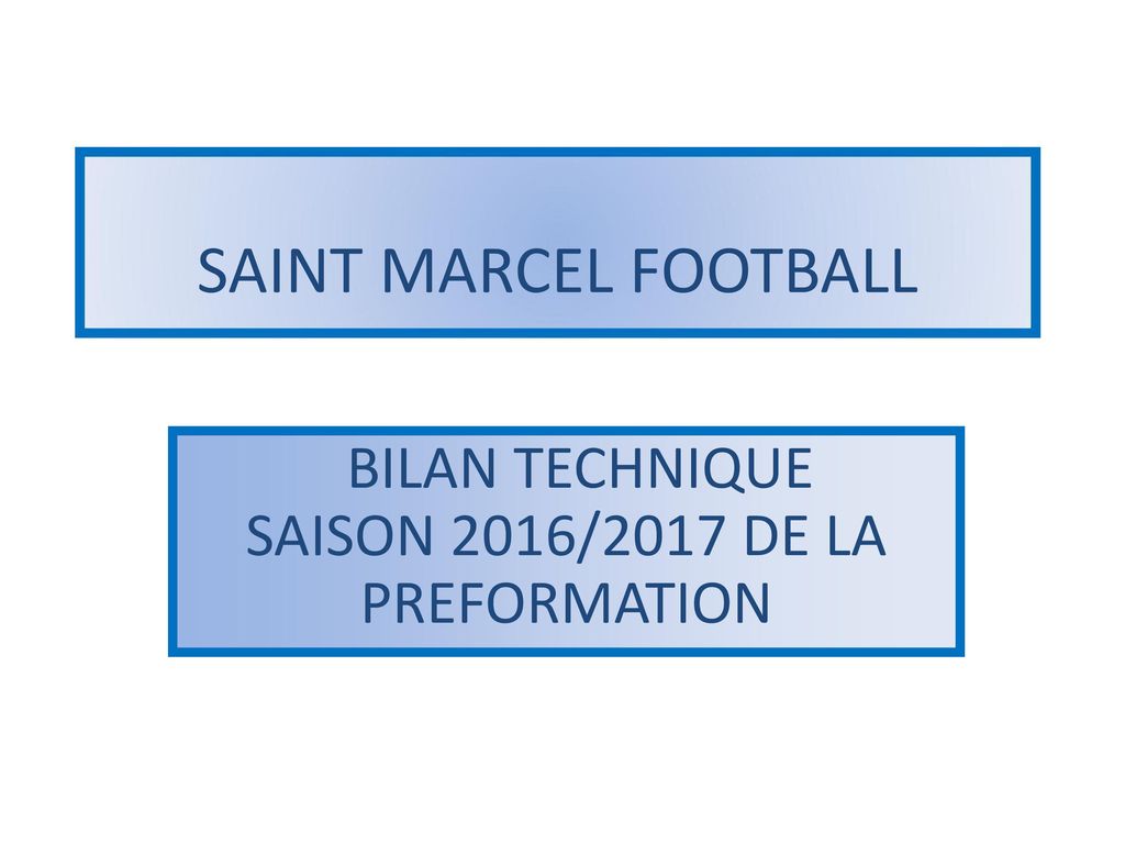 BILAN TECHNIQUE SAISON 2016/2017 DE LA PREFORMATION