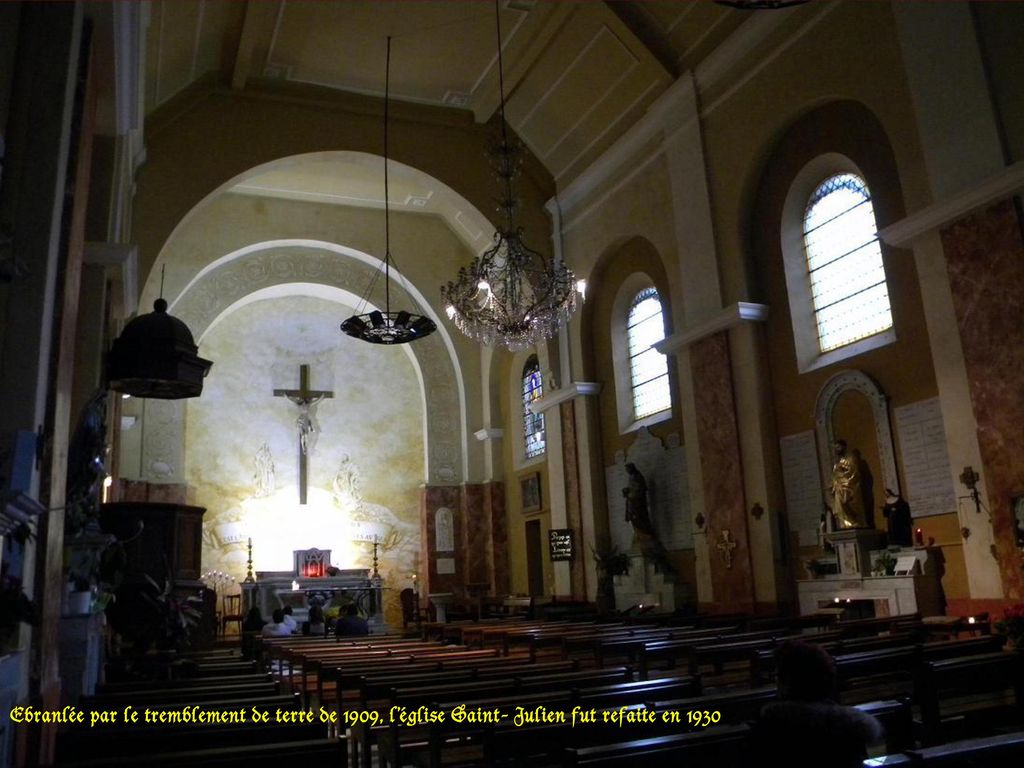 Ebranlée par le tremblement de terre de 1909, l’église Saint- Julien fut refaite en 1930