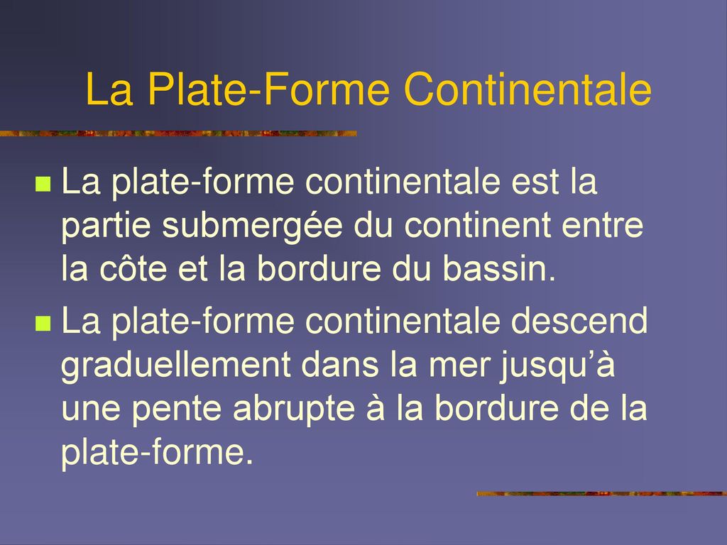 La Plate-Forme Continentale