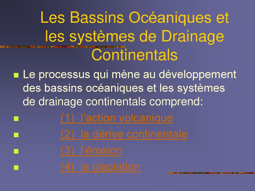 Les Bassins Océaniques et les systèmes de Drainage Continentals