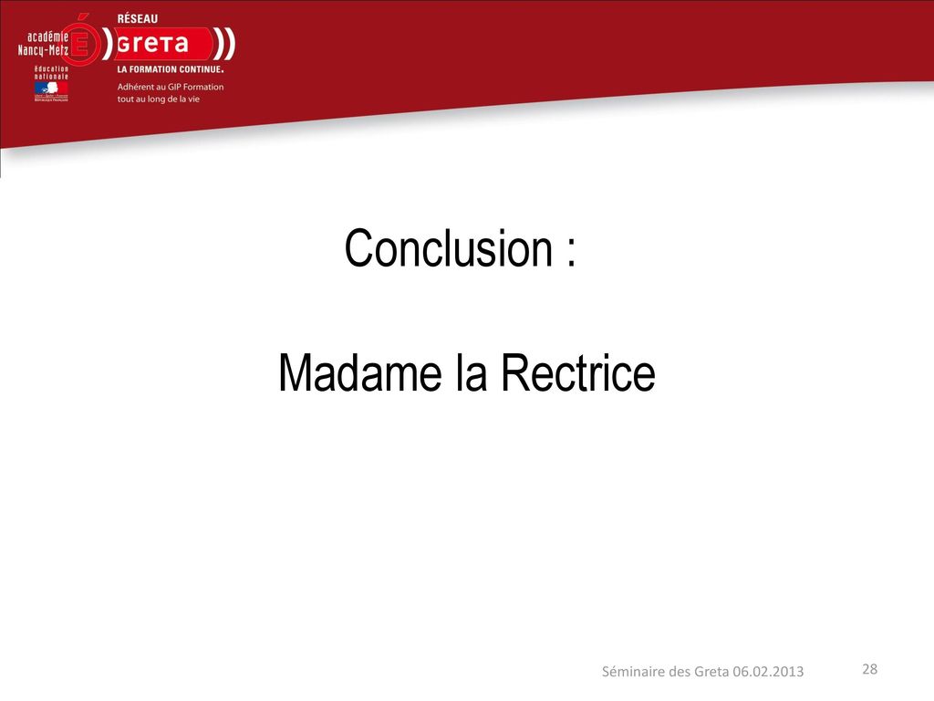 Conclusion : Madame la Rectrice