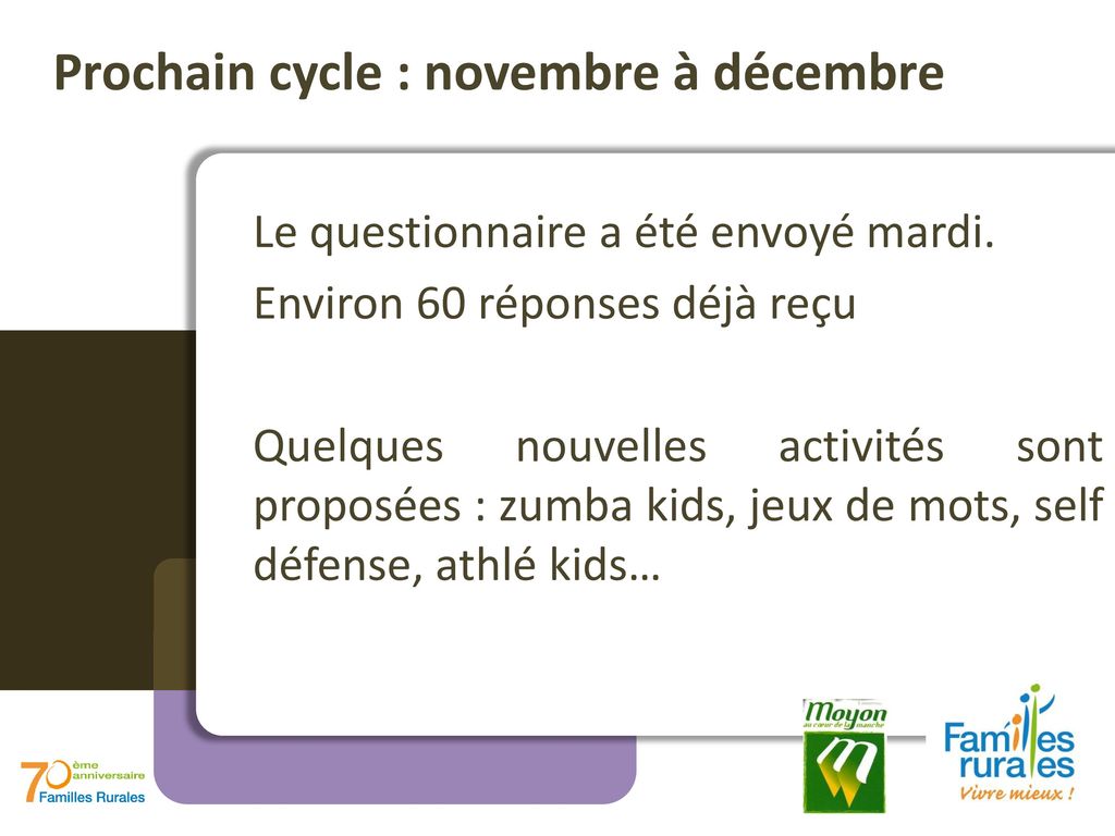 Prochain cycle : novembre à décembre