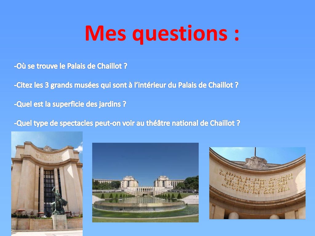 Mes questions : Où se trouve le Palais de Chaillot