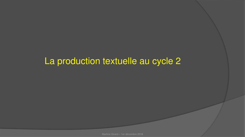 La production textuelle au cycle 2