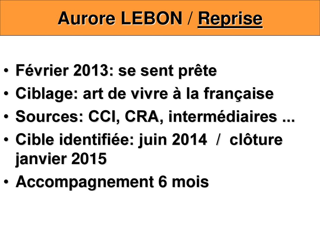 Aurore LEBON / Reprise Février 2013: se sent prête