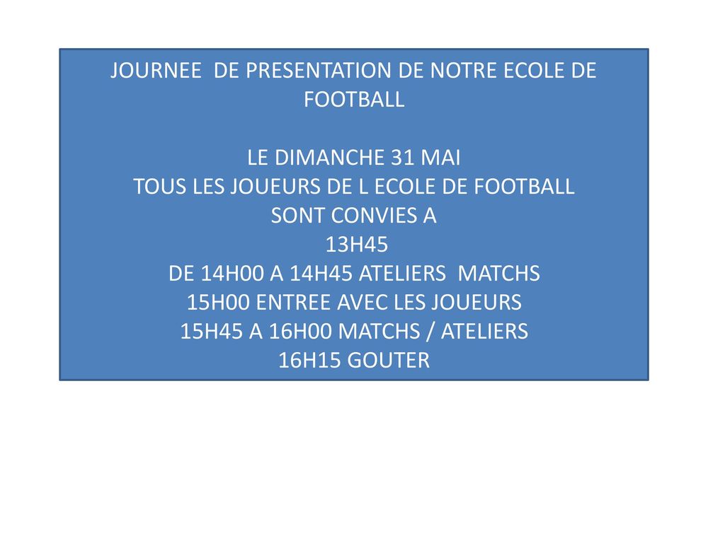 JOURNEE DE PRESENTATION DE NOTRE ECOLE DE FOOTBALL