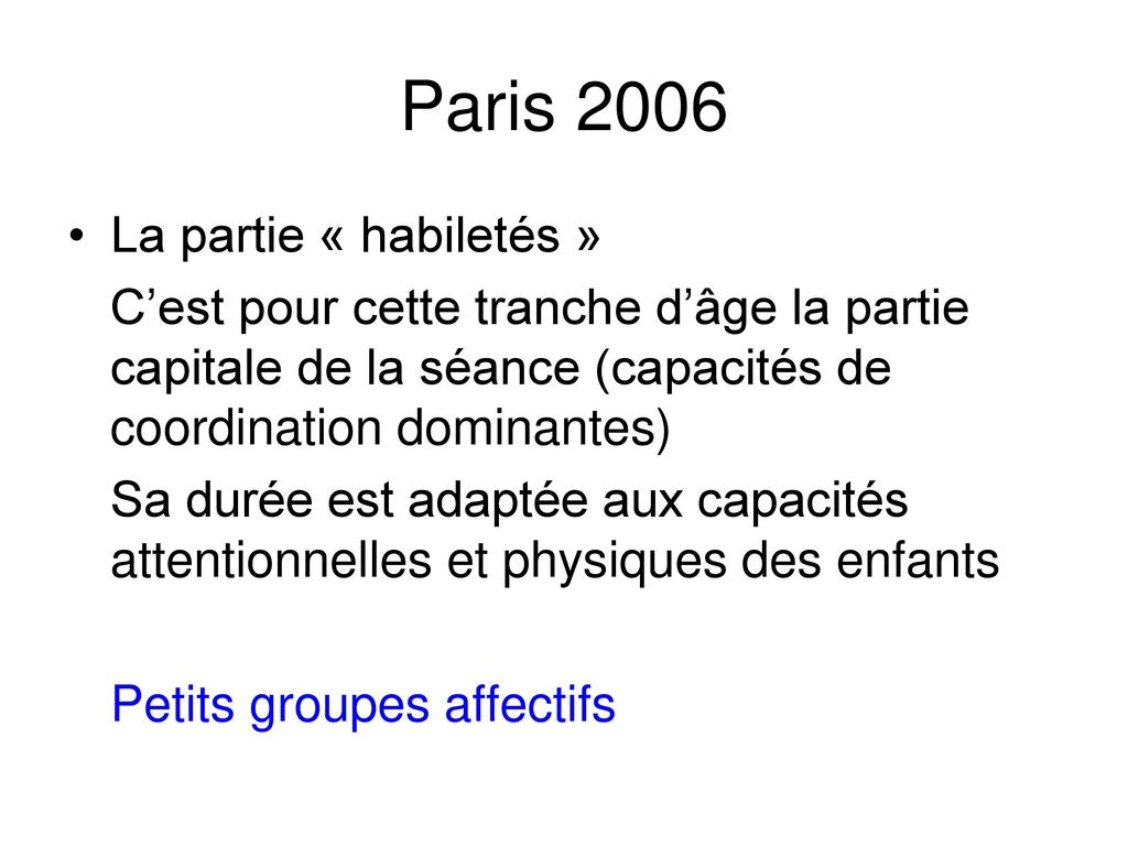 Paris 2006 La partie « habiletés »
