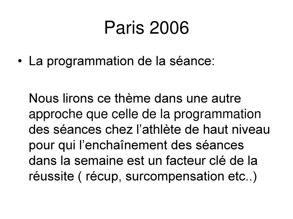Paris 2006 La programmation de la séance:
