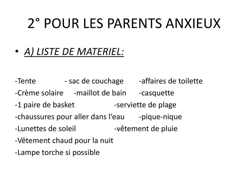 2° POUR LES PARENTS ANXIEUX