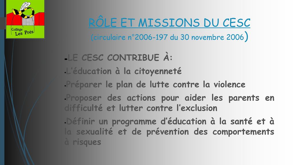 RÔLE ET MISSIONS DU CESC (circulaire n° du 30 novembre 2006)