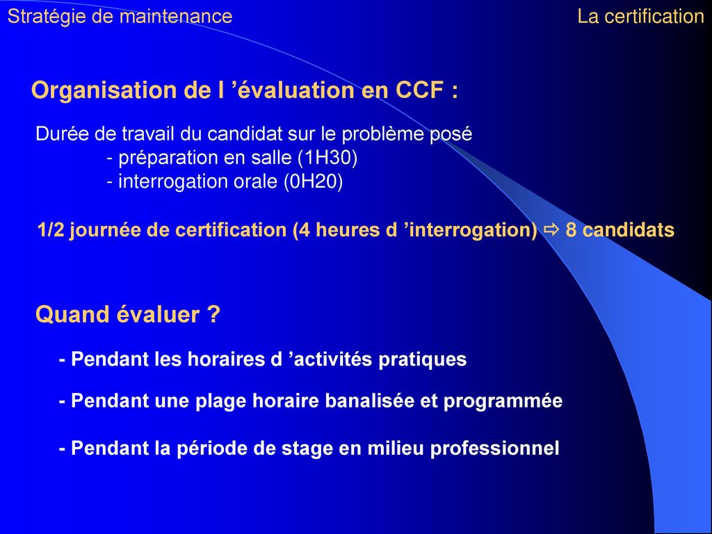 Organisation de l ’évaluation en CCF :