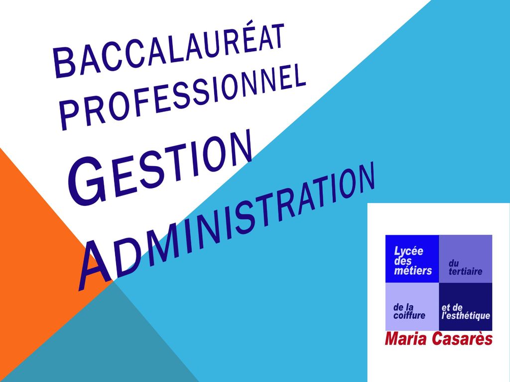 BACCALAURÉAT PROFESSIONNEL GESTION ADMINISTRATION