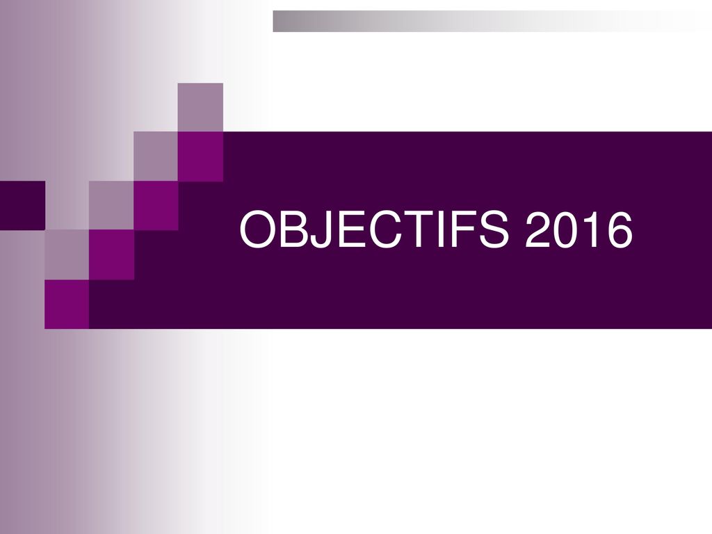 OBJECTIFS 2016