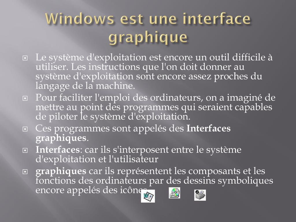 Windows est une interface graphique