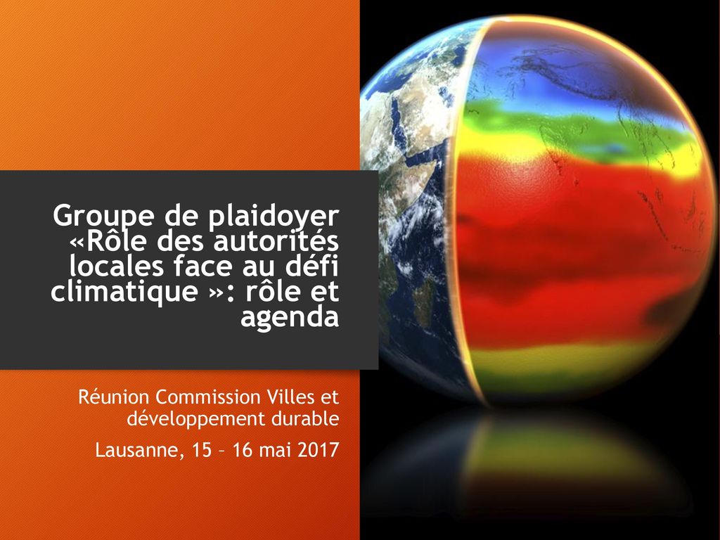 Groupe de plaidoyer «Rôle des autorités locales face au défi climatique »: rôle et agenda