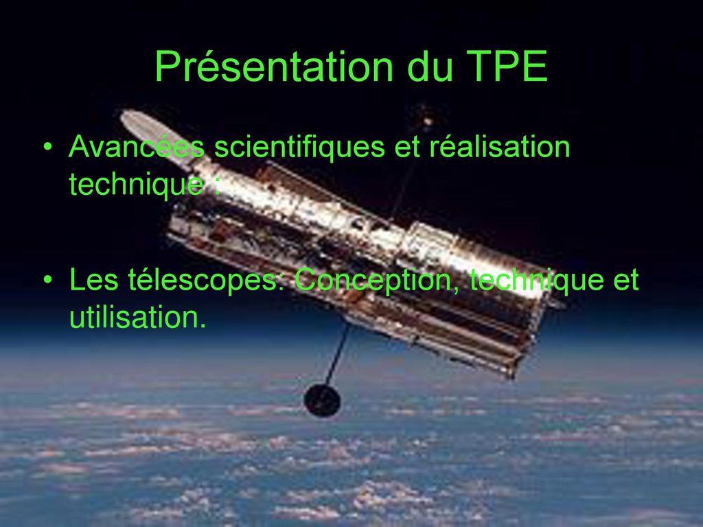 Présentation du TPE Avancées scientifiques et réalisation technique :