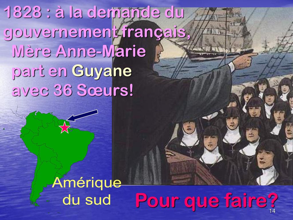 1828 : à la demande du gouvernement français, Mère Anne-Marie part en Guyane avec 36 Sœurs!