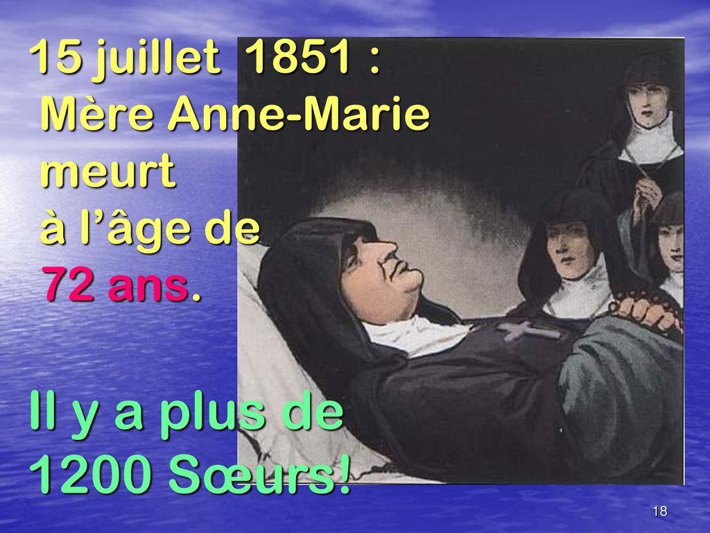 15 juillet 1851 : Mère Anne-Marie meurt à l’âge de 72 ans.