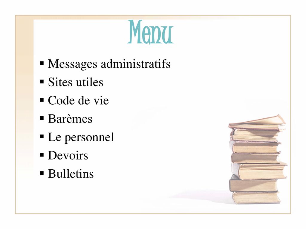 Menu Messages administratifs Sites utiles Code de vie Barèmes