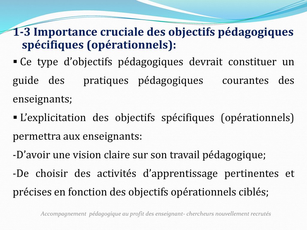1-3 Importance cruciale des objectifs pédagogiques spécifiques (opérationnels):